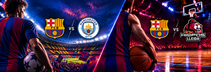 BARCELONA - MANCHESTER CITY &  BARCELONA BASQUET - HIOPOS LLEIDA